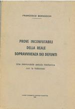 Prove inconfutabili della reale sopravvivenza dei defunti. Una memorabile seduta mediatica con la Valbonesi. Copia autografata