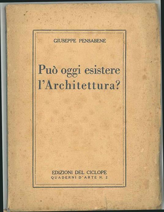 Può oggi esistere l'architettura? - Giuseppe Pensabene - copertina