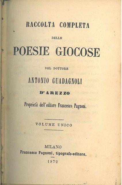 Raccolta completa delle poesie giocose di Antonio Guadagnoli d'Arezzo - Antonio Guadagnoli - copertina