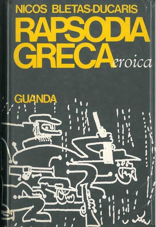 Rapsodia greca (eroica). Traduzione di R. Morselli e N. Bletas-Ducaris - Nicos Bletas-Ducaris - copertina