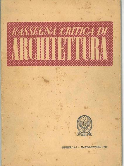 Rassegna critica di architettura, n. 6/7, giugno 1949 - Adriano Prandi - copertina