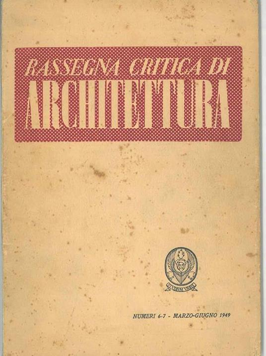 Rassegna critica di architettura, n. 6/7, giugno 1949 - Adriano Prandi - copertina
