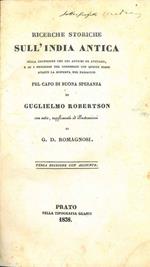 Ricerche storiche sull'India antica sulla cognizione che gli antichi ne avevano, e su i progressi del commercio con questo paese avanti la scoperta del paesaggio del Capo di Buona Speranza... con note, suggerimenti ed illustrazioni di G. D. Romagnosi