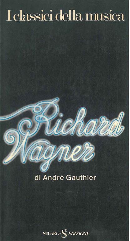 Richard Wagner - André Gauthier - copertina