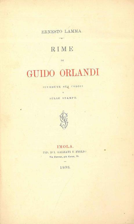 Rime di Guido Orlandi rivedute sui codici e sulle stampe - Ernesto Lamma - copertina