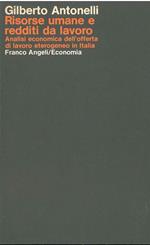 Risorse umane e redditi da lavoro. Analisi economica dell'offerta di lavoro eterogeneo in Italia