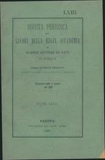Rivista periodica dei lavori della regia accademia di scienze lettere ed arti in Padova. Trimestre terzo e quarto del 1883, volume XXXIII Redattore: Giuseppe Orsolato