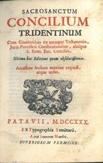 Sacrosanctum Concilium Tridentinum cum citationibus ex utroque Testamento, juris Pontificii Constitutionibus, aliisque S. Rom. Ecc. Conciliis. Ultima hac editione quam absolutissimum. Accessere indices maxime copiosi, atque utiles