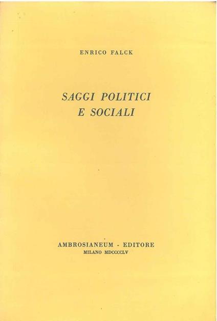 Saggi politici e sociali - Enrico Falck - copertina
