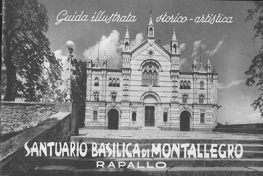 Santuario Basilica Madonna di Montallegro. m. 612 s.m. Rapallo - copertina
