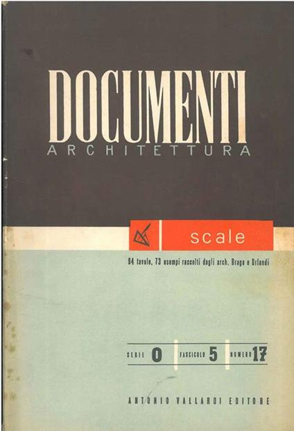 Scale. Numero monografico di Documenti architettura. Direttore: A. Cassi Ramelli - copertina
