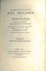 Schiarimenti alla meccanica ed idraulica del Sig. professor Giuseppe Venturoli destinati ad agevolare ai giovani lo studio di tale opera di Giuseppe Oddi. IL SOLO PRIMO VOLUME: Schiarimenti alla meccanica