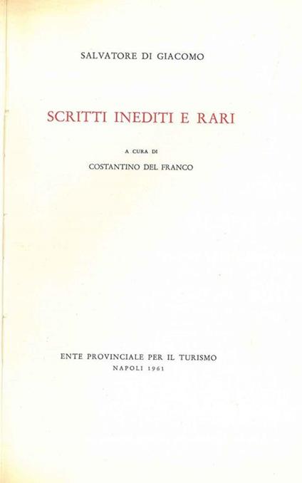 Scritti inediti e rari. Nuova lettura delle poesie e delle prose di S. di Giacomo A cura di C. del Franco Ente Provinciale per il Turismo - Salvatore Di Giacomo - copertina