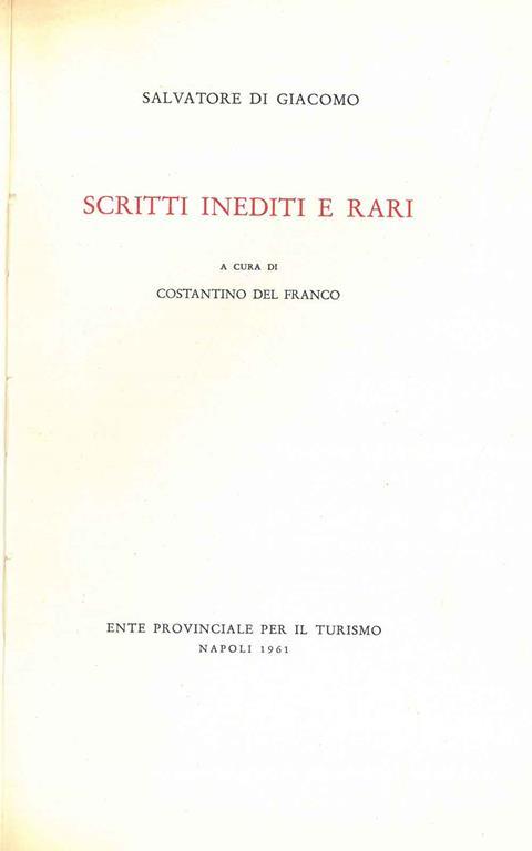 Scritti inediti e rari. Nuova lettura delle poesie e delle prose di S. di Giacomo A cura di C. del Franco Ente Provinciale per il Turismo - Salvatore Di Giacomo - copertina