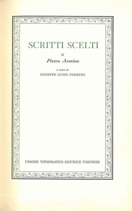 Scritti scelti. A cura di Giuseppe Guido Ferrero - Pietro Aretino - copertina