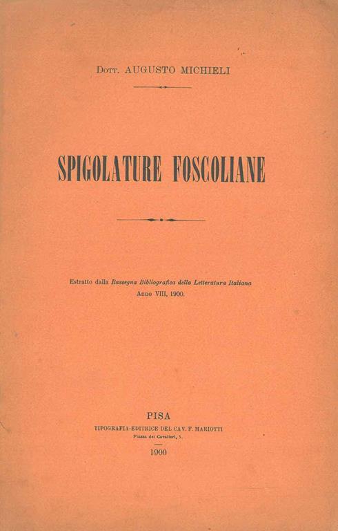 Spigolature foscoliane. Estratto - Augusto Michieli - copertina