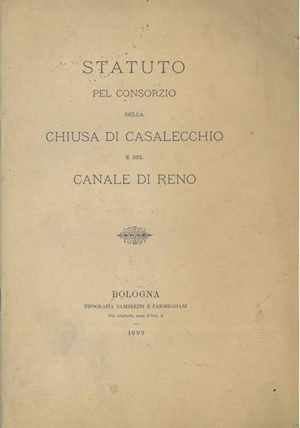 Statuto pel consorzio della chiusa di Casalecchio e del Canale di Reno - copertina