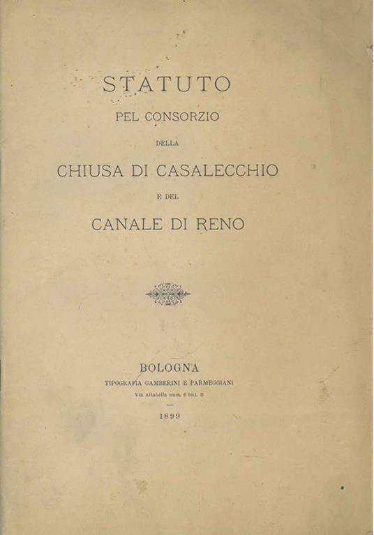Statuto pel consorzio della chiusa di Casalecchio e del Canale di Reno - copertina