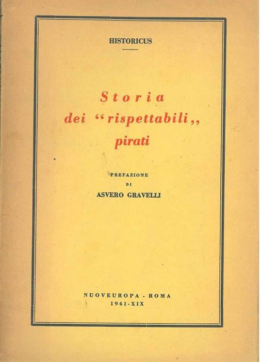 Storia dei "rispettabli" pirati. Prefazione di A. Gravelli - Amedeo Tosti - copertina