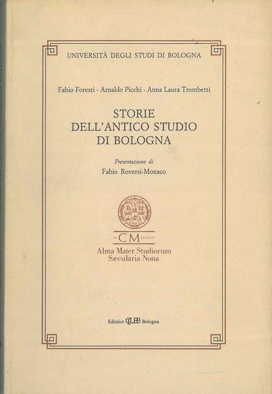 Storie dell'antico Studio di Bologna Presentazione di F. Roversi Monaco - Fabio Foresti - copertina