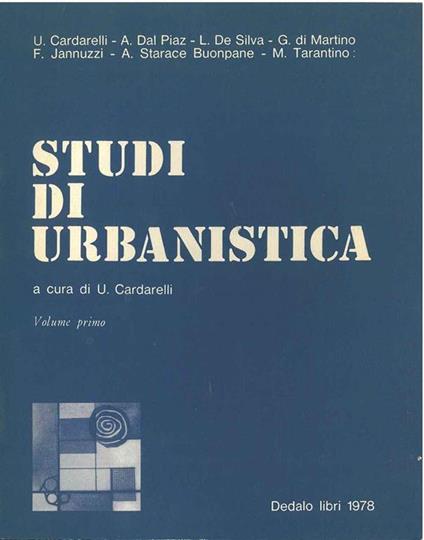 Studi di urbanistica a cura di U. Cardarelli. Volume primo - U. Cardarelli - copertina