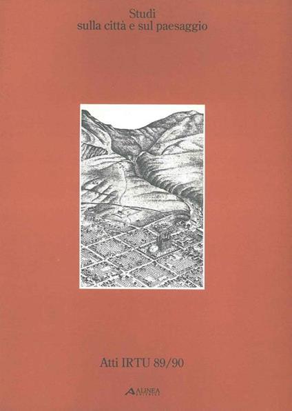 Studi sulla città e sul paesaggio. Atti IRTU 89/90 - copertina