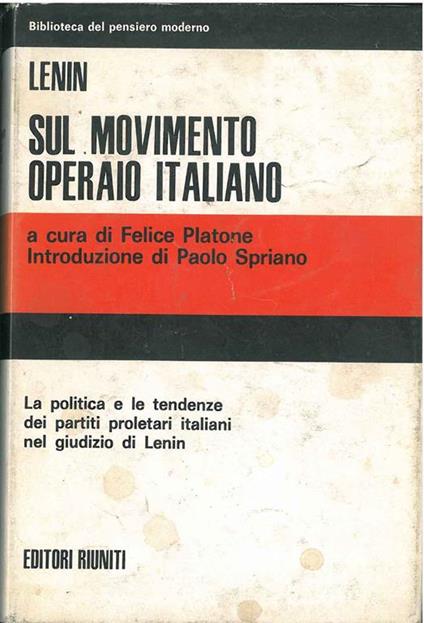 Sul movimento operaio italiano Traduzione e nota di F. Platone Introduzione di P. Spriano - Lenin - copertina