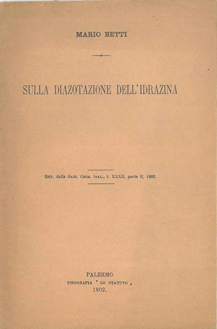 Sulla diazotazione dell'idrazina. Estratto - Mario Betti - copertina