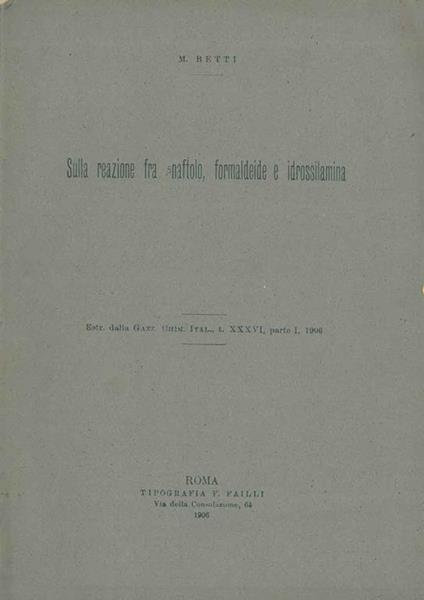 Sulla reazione fra betanaftolo, formaldeide e idrossilamina. Estratto - Mario Betti - copertina
