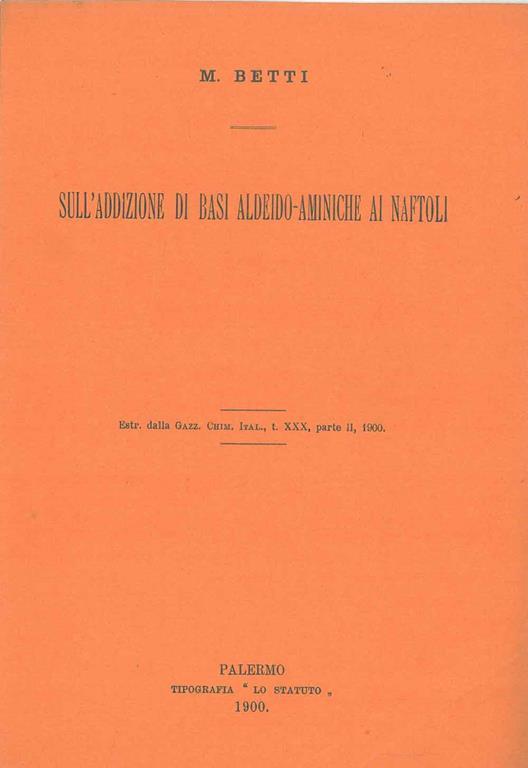 Sull'addizione di basi aldeido-aminiche ai naftoli. Estratto - Mario Betti - copertina