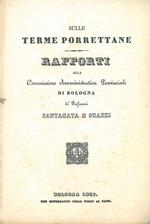 Sulle terme porrettane. Rapporti alla commissione amministrativa provinciale di Bologna