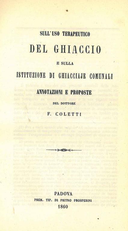 Sull'uso terapeutico del ghiaccio e sulla istituzione di ghiacciaje comunali. Annotazioni e proposte Dalla Gazzetta Medica Italiana - Franco Coletti - copertina