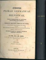 Synopsis florae Germanicae et Helveticae, exhibens stirpes phanerogamas et vasculares, cryptogamas rite cognita, quae in Germania, Helvetia, Borussia et Istria sponte crescunt atque in hominum usum copiosius coluntur, secundum systema candolleanum di