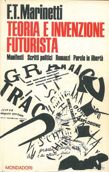Teoria e invenzione futurista. Prefazione di A. Palazzeschi. Introduzione, testo e note a cura di L. De Maria - Filippo T. Marinetti - copertina