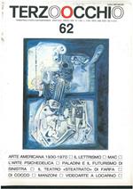 Terzoocchio, Trimestrale d'arte contemporanea. Anno 18, n. 1, (62), marzo 1992. Tra gli altri: Arte americana 1930-1970 il lettrismo MAC L'arte psichedelica Paladini e il futurismo di sinistra il teatro steatrato di Farfa Manzoni
