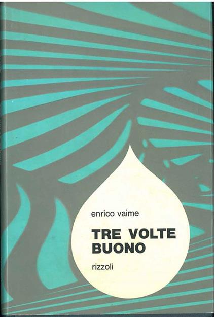 Tre volte buono - Enrico Vaime - copertina