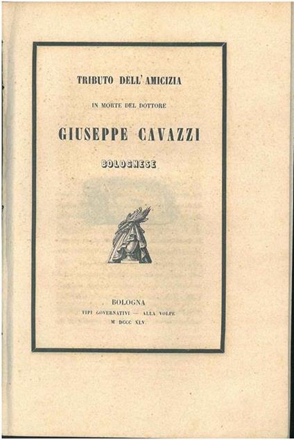 Tributo dell'amicizia in morte del dottore Giuseppe Cavazzi Bolognese - Paolo Venturini - copertina