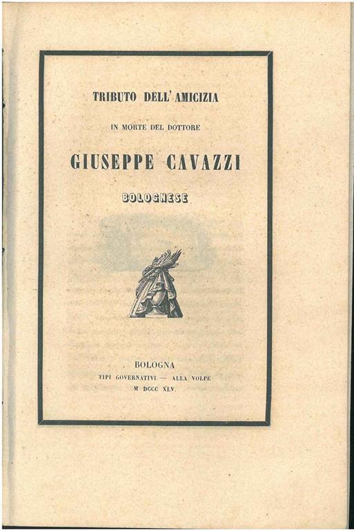 Tributo dell'amicizia in morte del dottore Giuseppe Cavazzi Bolognese - Paolo Venturini - copertina