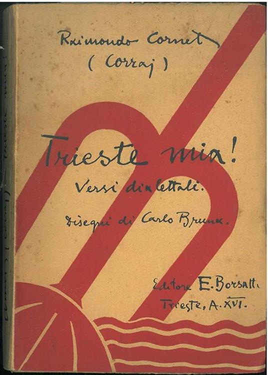 Trieste mia! Versi in dialetto triestino. Disegni di C. Bruna - Raimondo Cornet - copertina