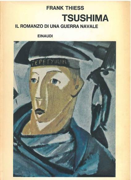 Tsuschima. Il romanzo di una guerra navale - Frank Thiess - copertina