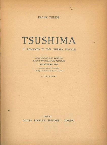 Tsushima. Il romanzo di una guerra navale Traduzione di W. Pini - Frank Thiess - copertina