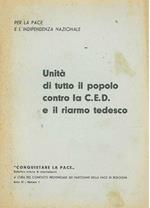 Unità di tutto il popolo contro la Ced e il riarmo tedesco. Per la pace e l'indipendenza nazionale