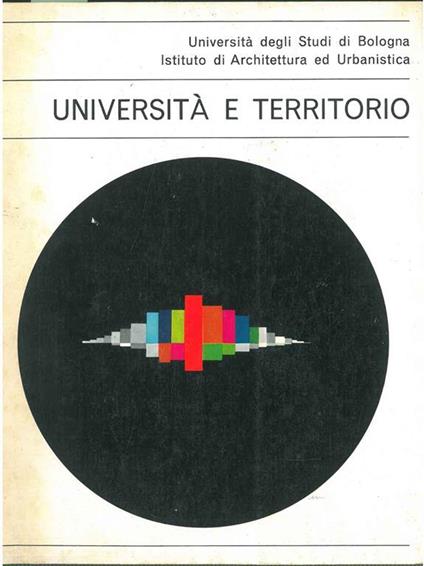Università e territorio. Università degli Studi di Bologna - copertina