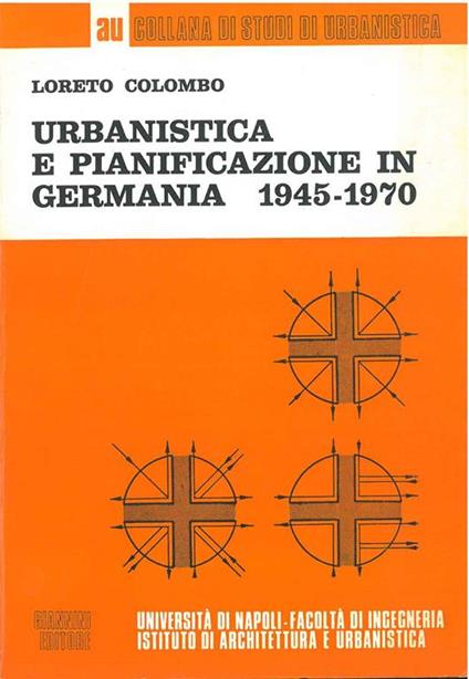 Urbanistica e pianificazione in Germania. 1945-1970 - Loreto Colombo - copertina