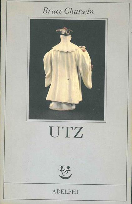 UTZ. Traduzione di D. Mazzone - Bruce Chatwin - copertina