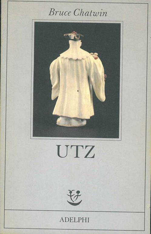 UTZ. Traduzione di D. Mazzone - Bruce Chatwin - copertina