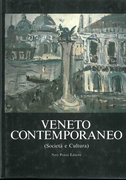 Veneto contemporaneo (Società a Cultura) - Alvise Zorzi - copertina