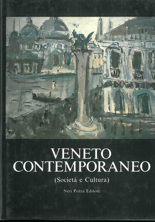 Veneto contemporaneo (Società a Cultura) - Alvise Zorzi - copertina