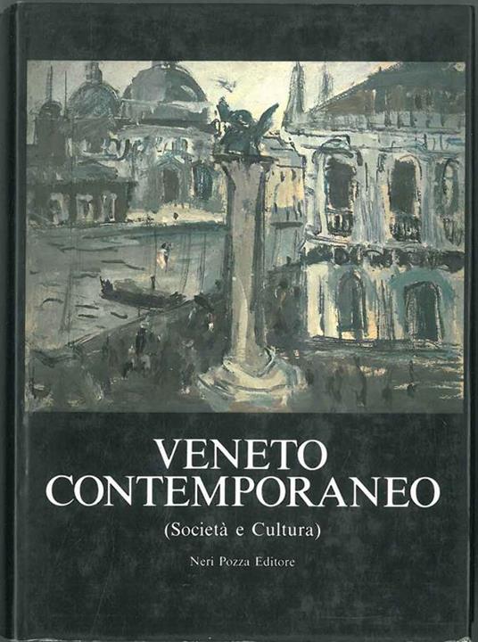 Veneto contemporaneo (Società a Cultura) - Alvise Zorzi - copertina