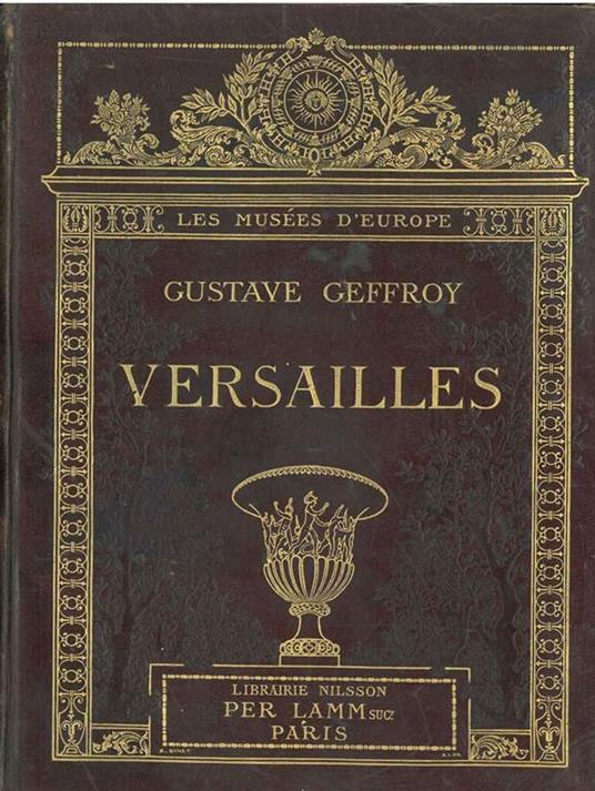Versailles. Les Musées d'Europe - Gustave Geffroy - copertina